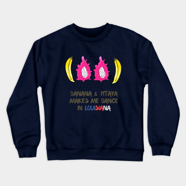 banana pitaya louisiana Crewneck Sweatshirt by ninoladesign